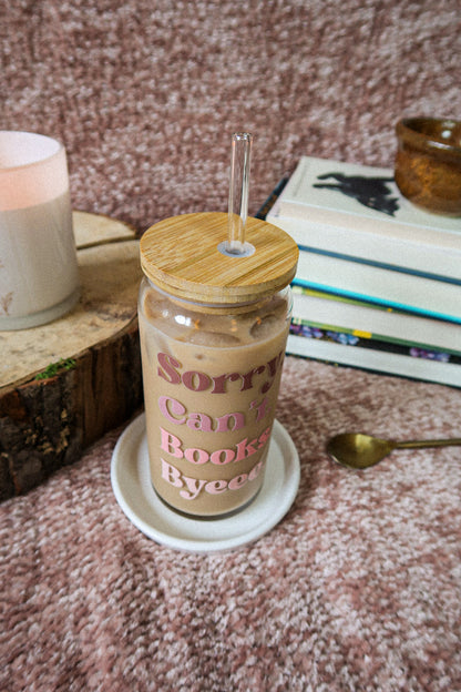 20 oz Glass Can  PINK "Sorry, can't. Books. Bye"