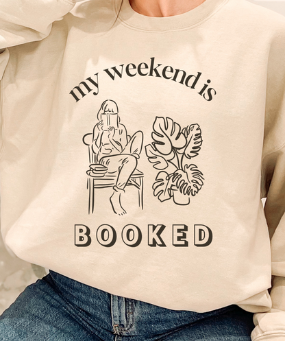 'My Weekend is Booked' Crewneck